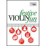 Festive Violin Fun for 1, 2, or 3 violins; Karen North (The Young Flute Player)