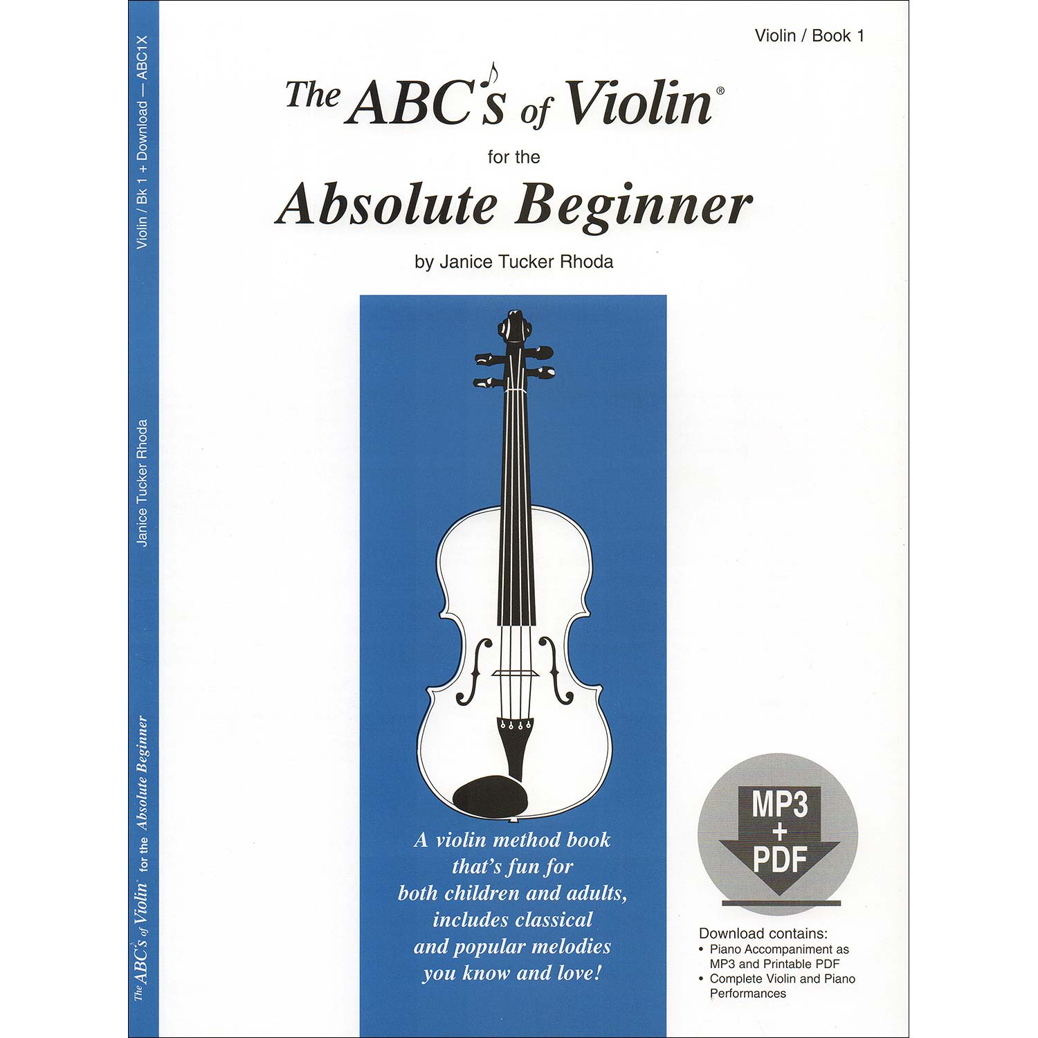 ABCs of Violin for the Absolute Beginner, Book 1 with MP3/PDF files, Janice  Tucker Rhoda (Carl Fischer)